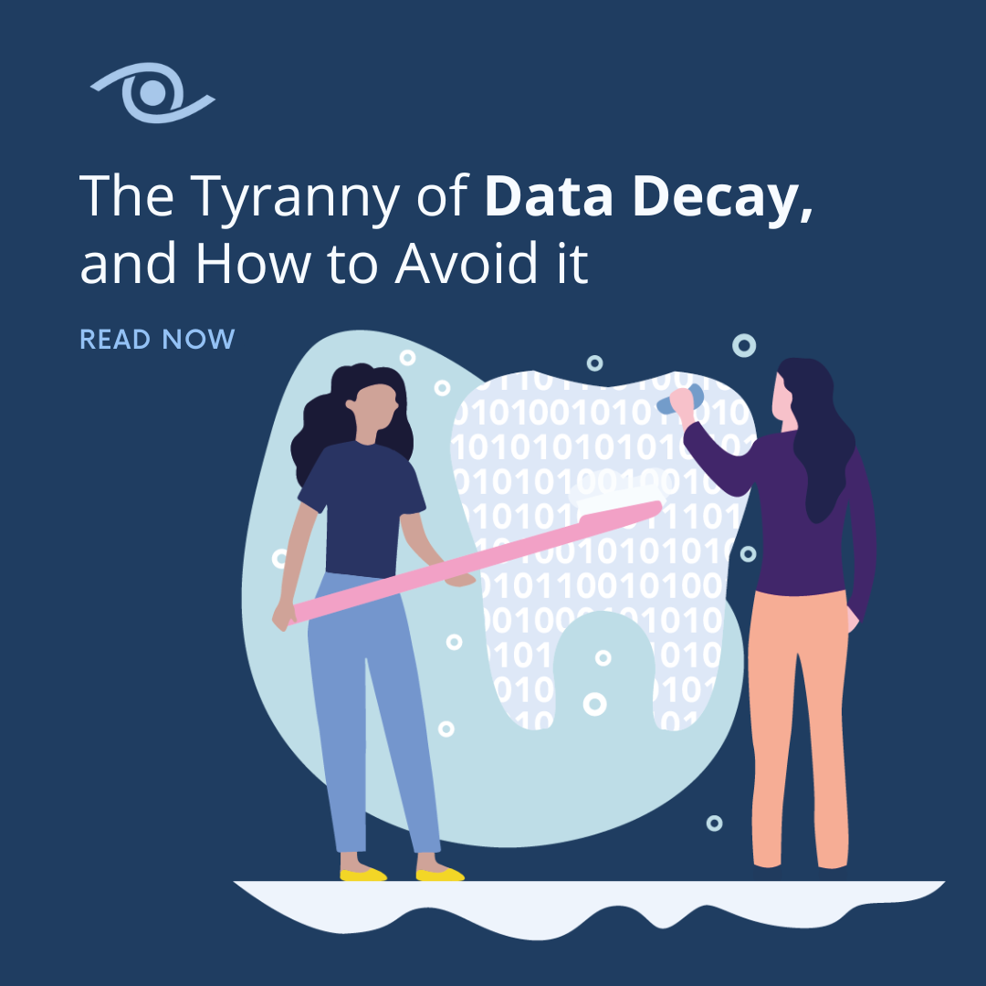 The Tyranny of Data Decay, and How To Avoid It